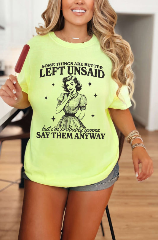 Probably Better Left Unsaid But I'm Gonna Day Them Anyway Funny Tshirt New Comfort Colors C1717