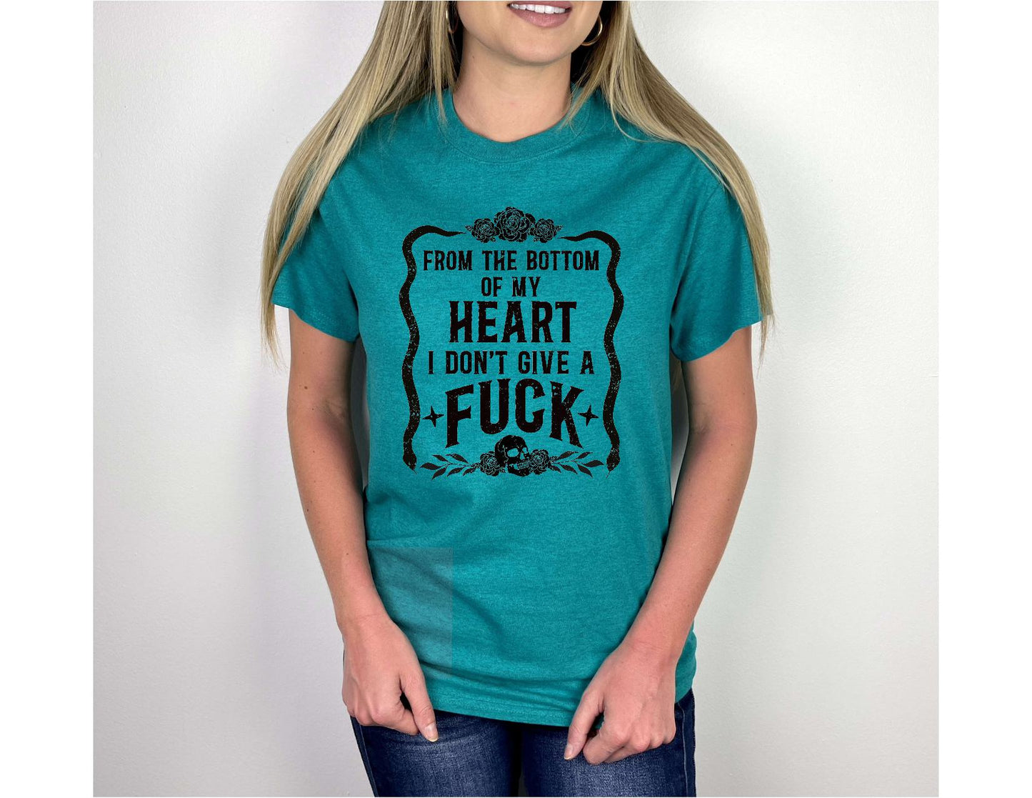 From The Bottom Of My Heart I Do Not Give AF Shirt