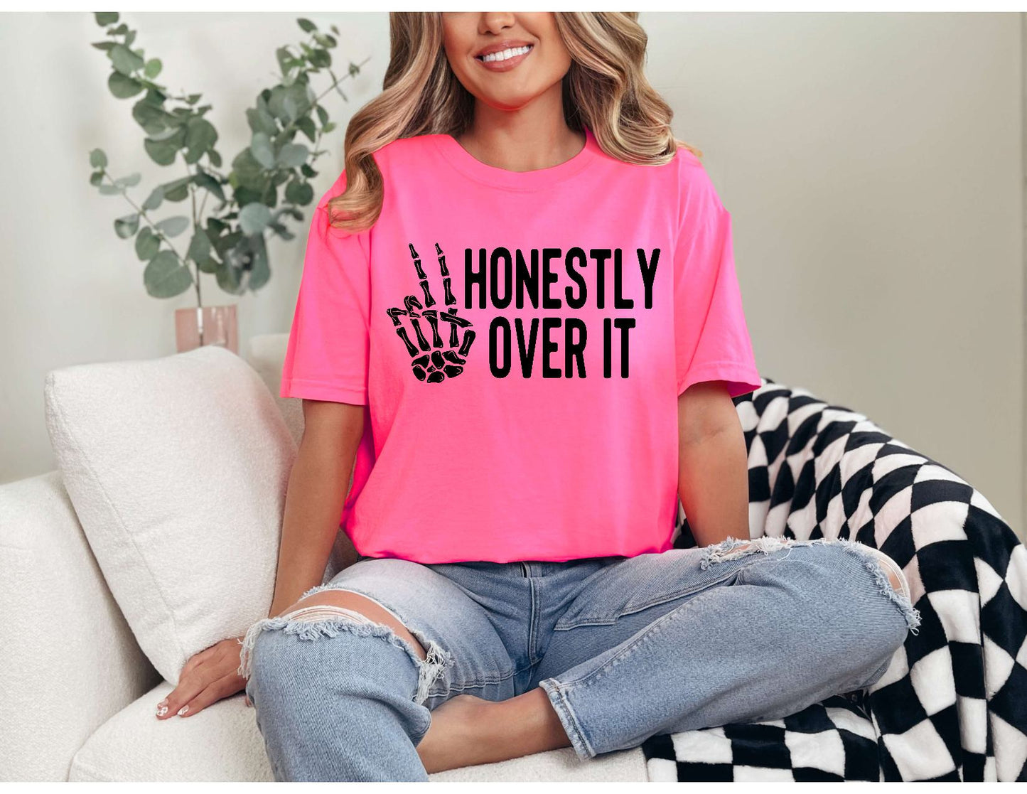 Honestly Over It Snarky Sassy Sweatshirt or Tshirt