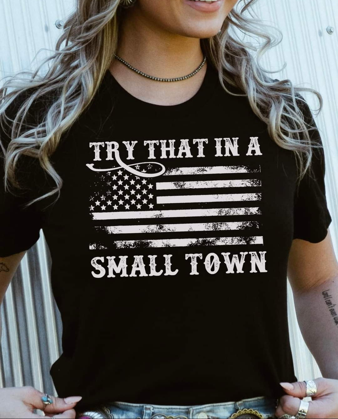 Try That In A Small Town black t-shirt