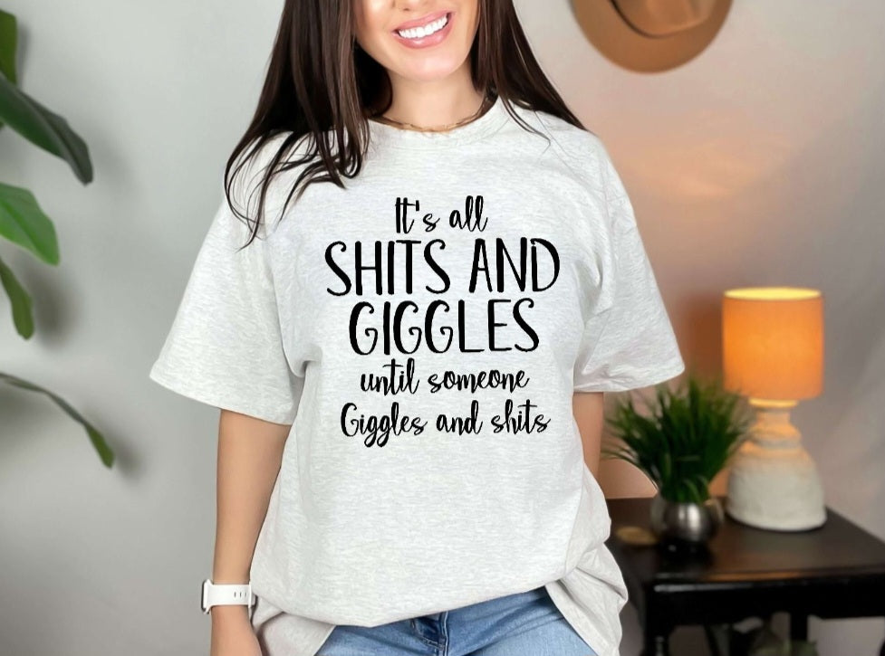 It's All Shits And Giggles Humor shirt