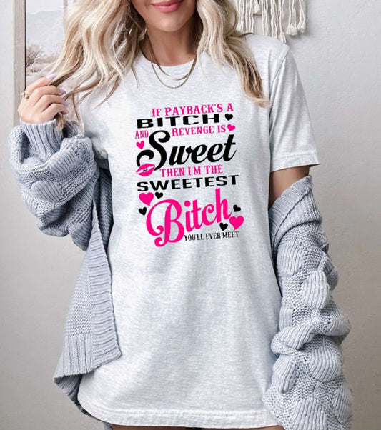 The Sweetest B You'll Ever Meet Shirt