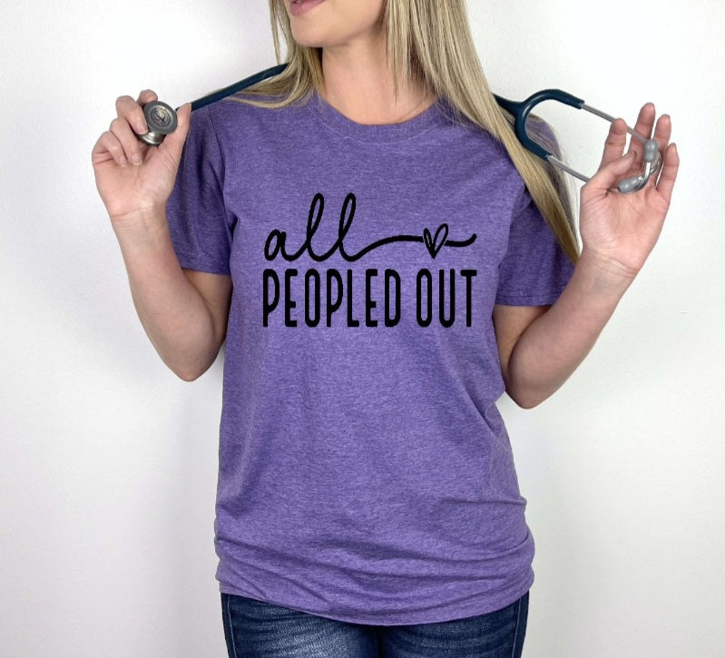 All Peopled Out Tshirts