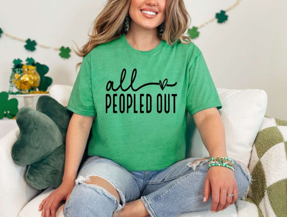 All Peopled Out Tshirts