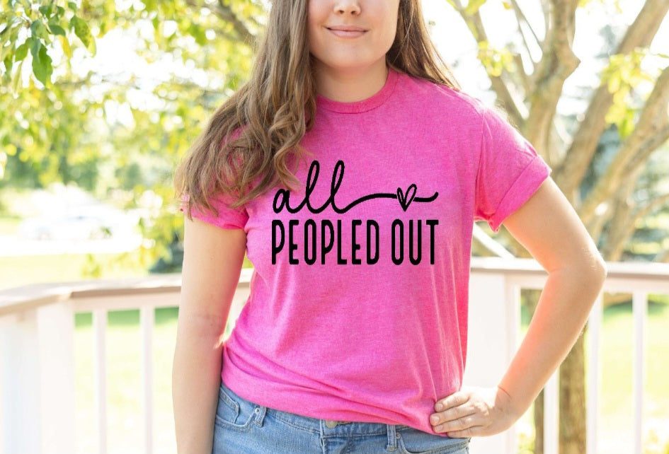 All Peopled Out Tshirts