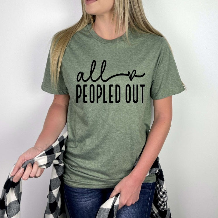 All Peopled Out Tshirts