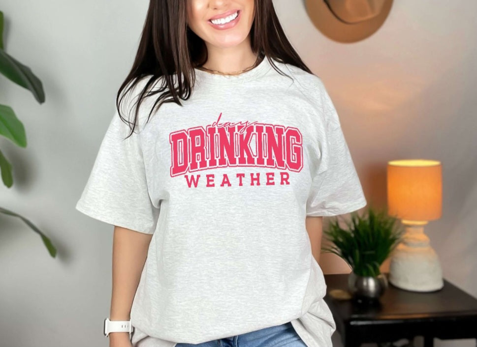 Day Drinking Weather T-shirt