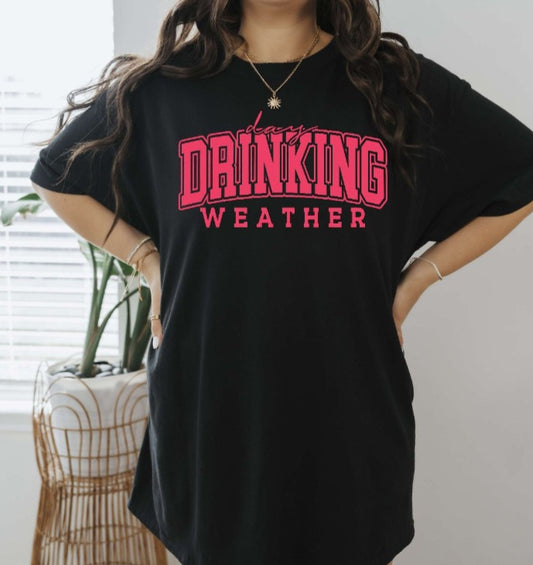 Day Drinking Weather T-shirt