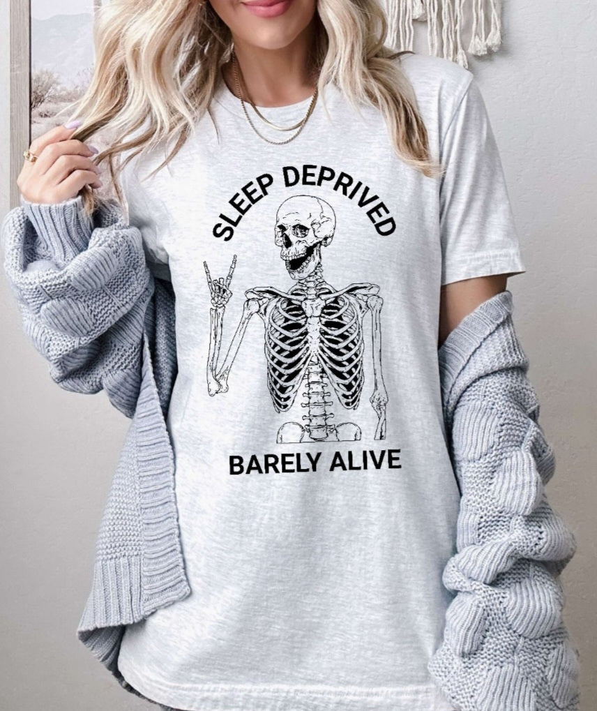 Sleep Deprived Barely Alive Funny Shirts