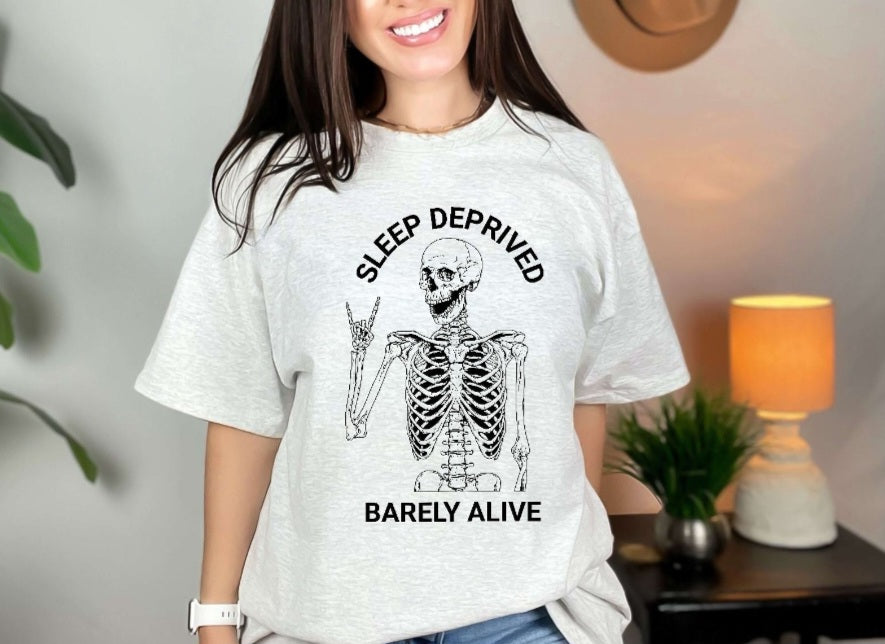 Sleep Deprived Barely Alive Funny Shirts