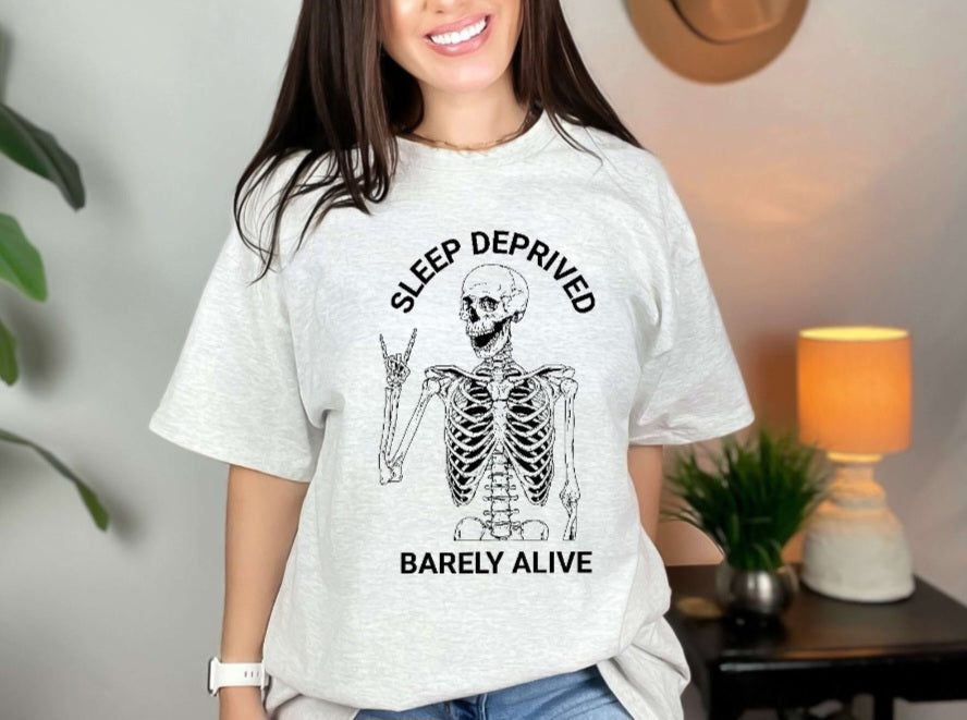 Sleep Deprived Barely Alive Funny Shirts