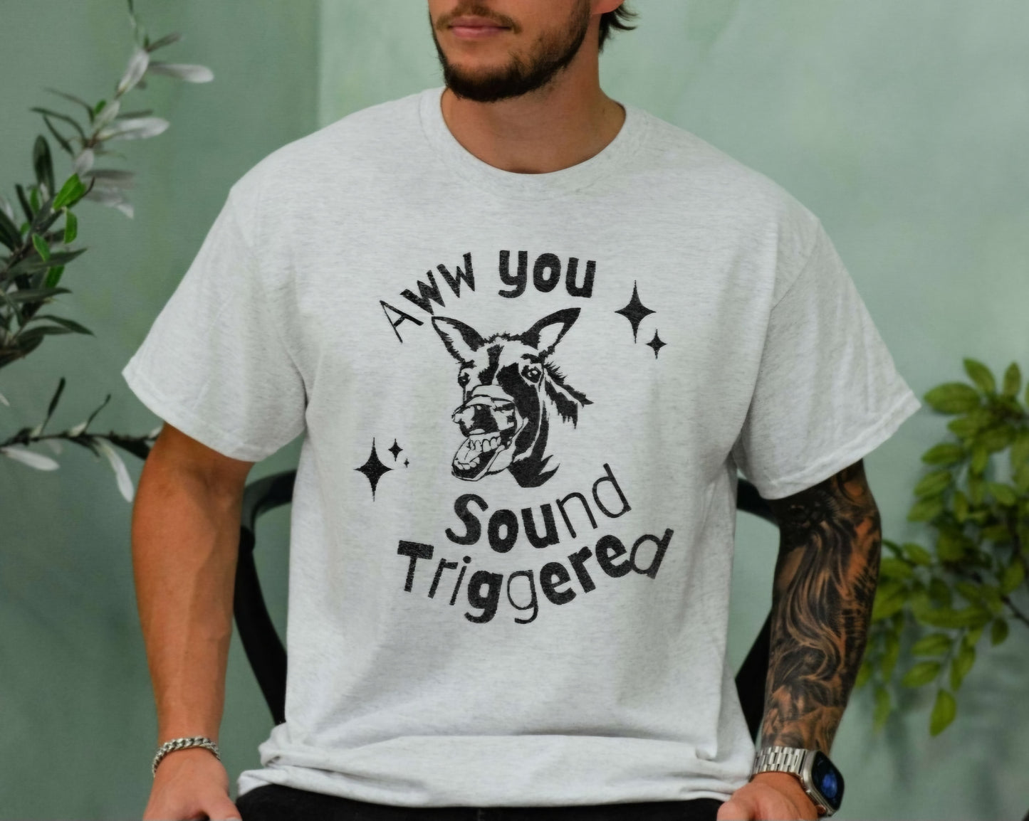 You Sound Triggered Funny Tshirt