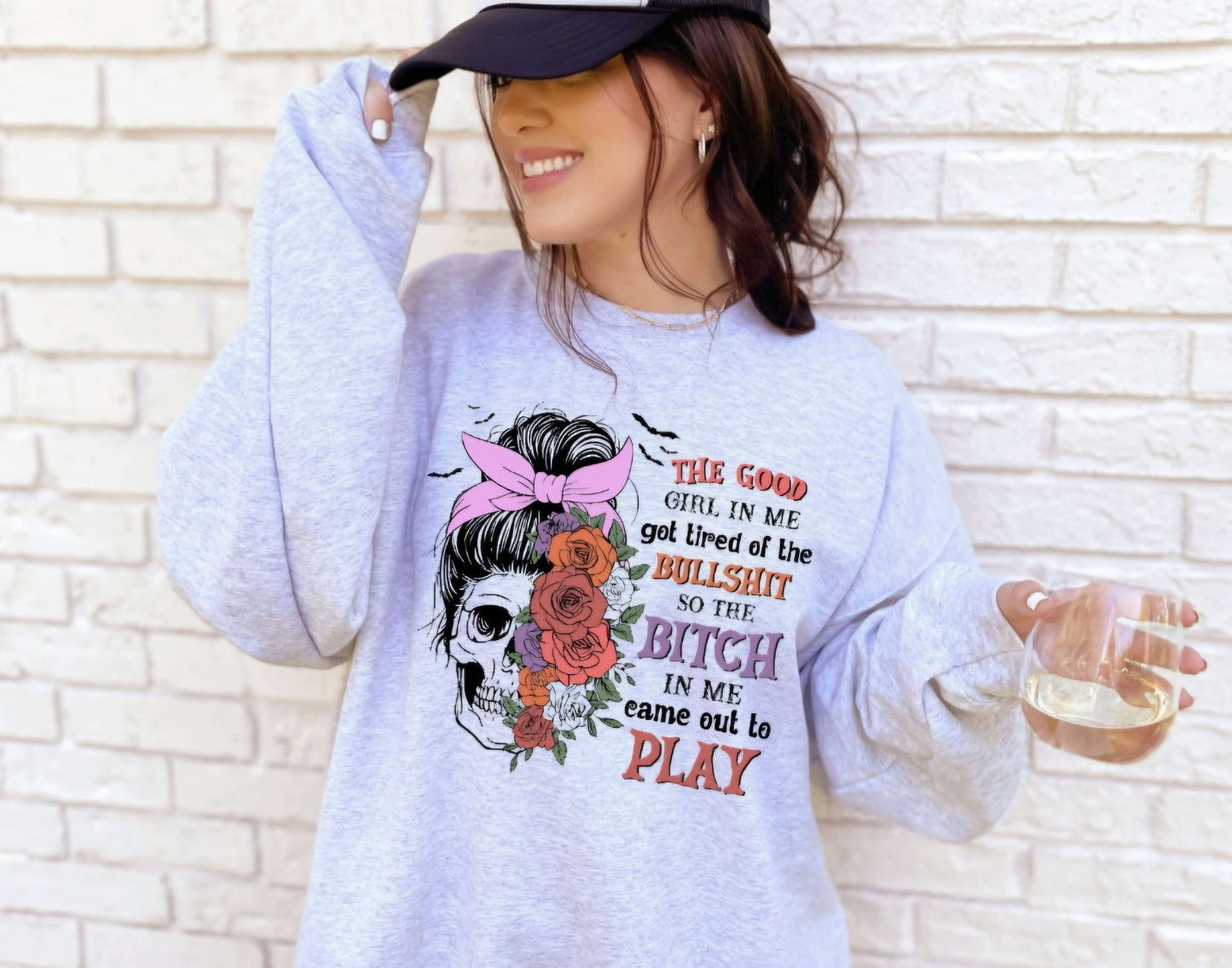 The Good Girl In Me Got Tired Tshirt/Sweatshirt