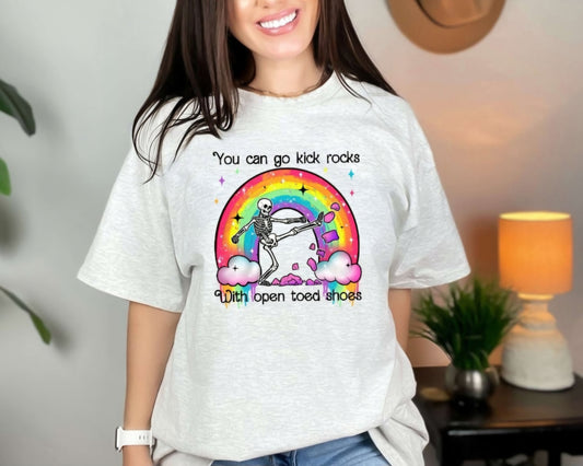 You Can Go Kick Rocks shirt