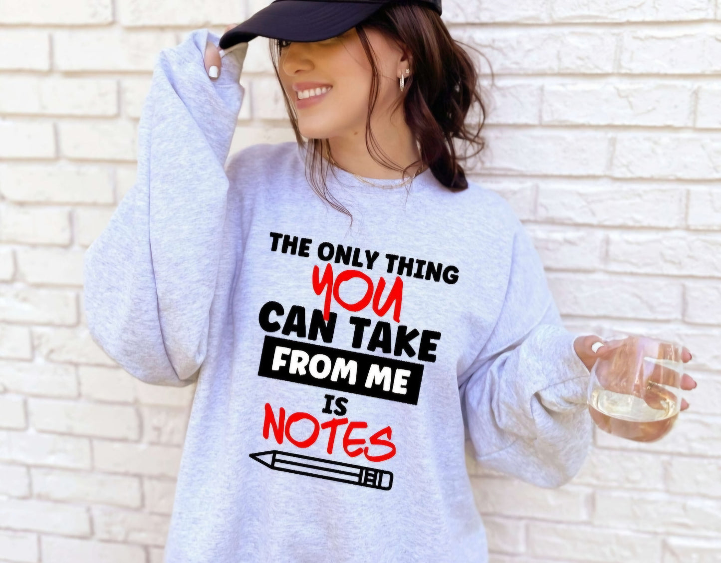 Take Notes Humor Tshirt Sweatshirt