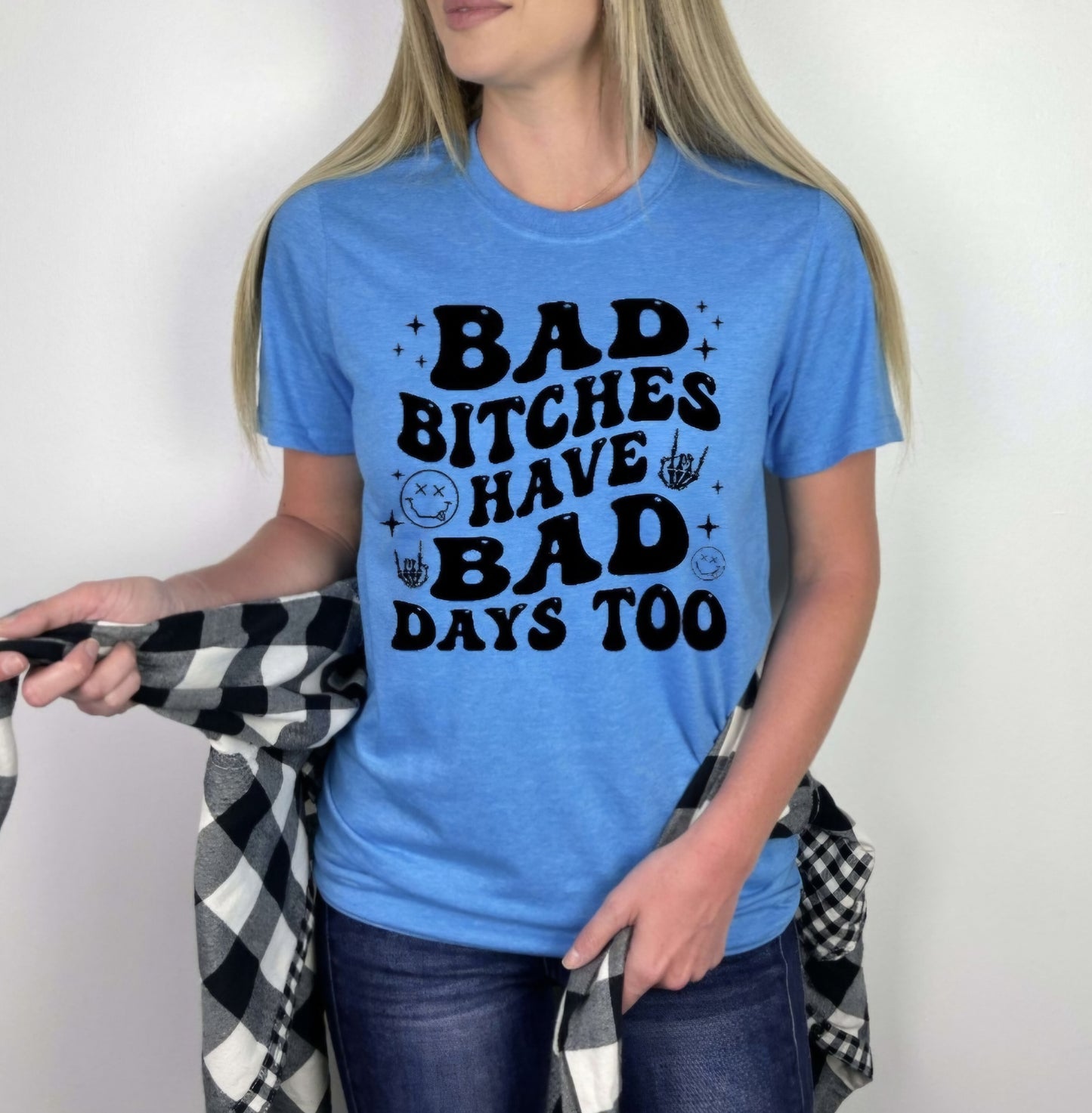 Bad Bishes Have Bad Days Too Tshirt Or Sweatshirt