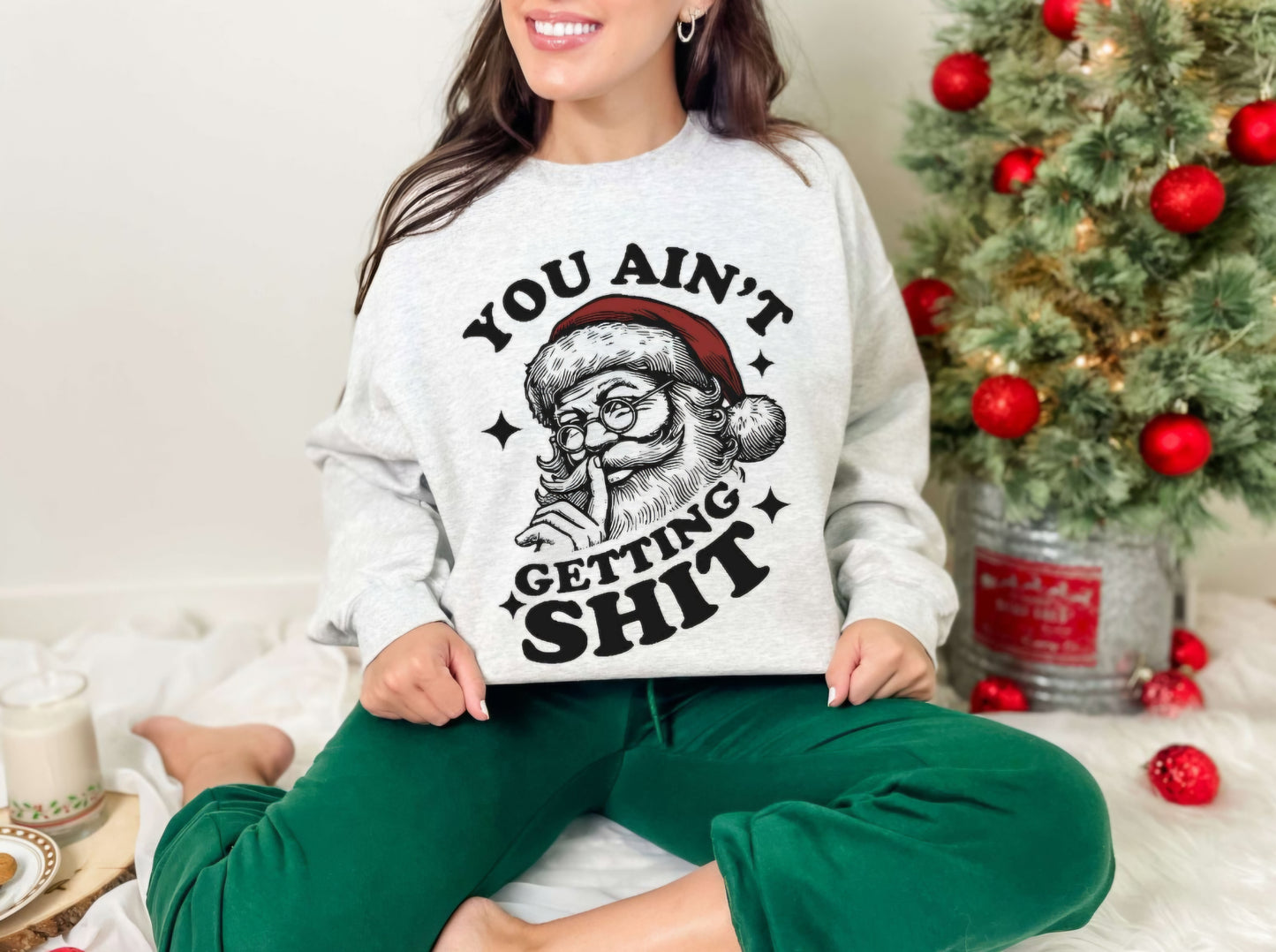 You Ain't Getting Ish Santa Christmas Crewneck Sweatshirt or tshirt