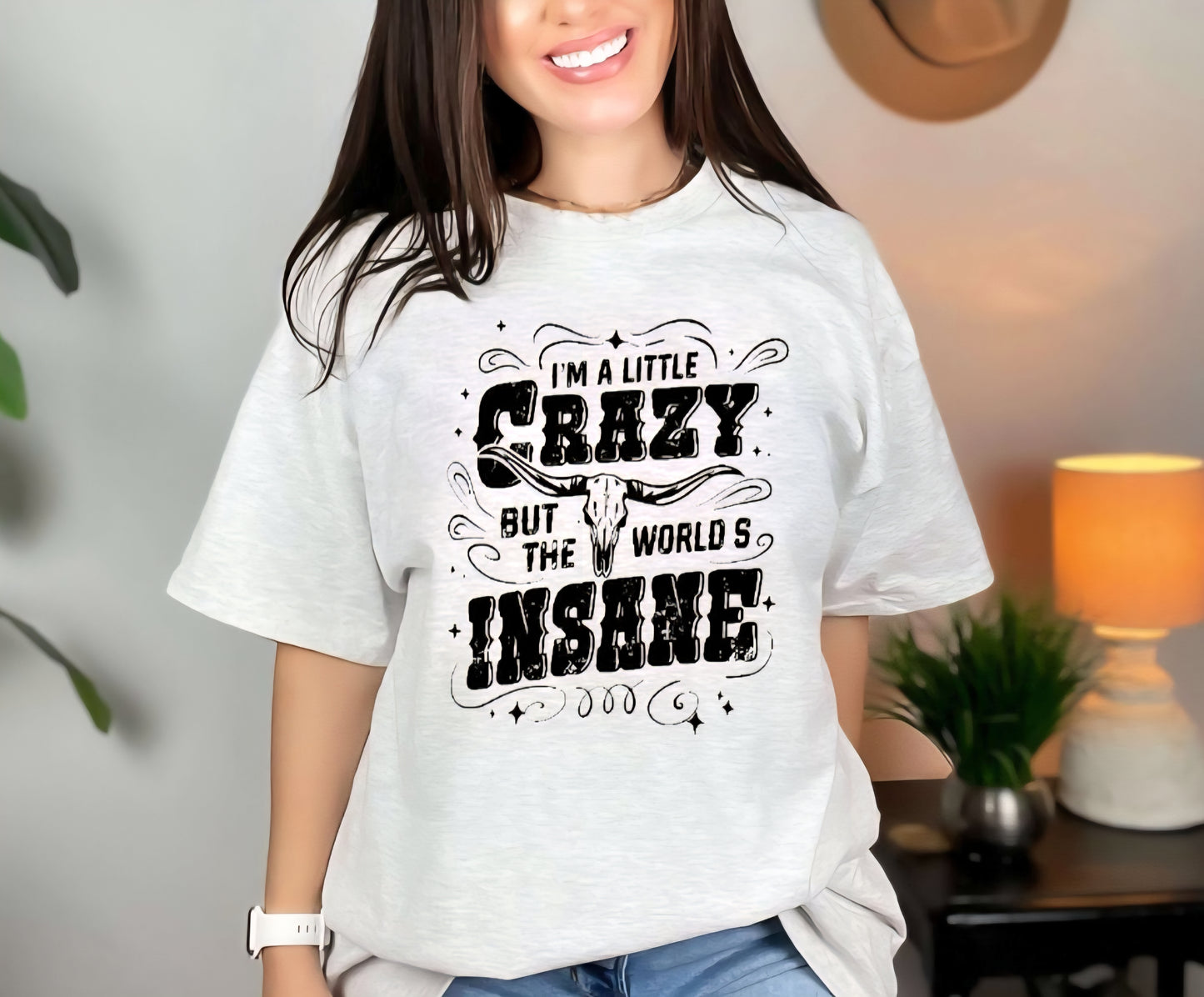I'm a little crazy but the world's insane t-shirt or sweatshirt
