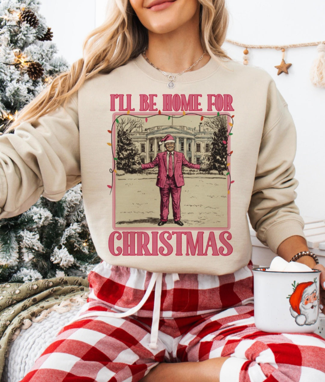 I'll Be Home For Christmas Sweatshirt