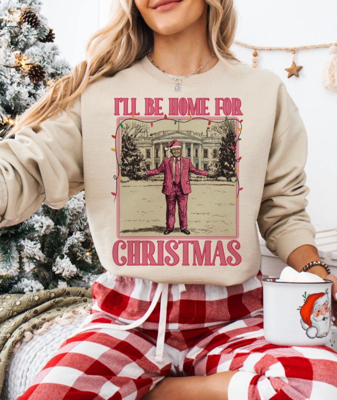 I'll Be Home For Christmas Sweatshirt